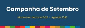 Campanha de Setembro do Movimento Nacional ODS