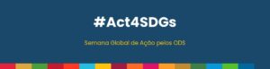 #Act4SDGs – Semana Global de Ação pelos ODS